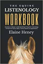 The Equine Listenology Workbook - Develop a deeper understanding of Equine Listenology. Perfect for horse riders, horse owners & equestrians